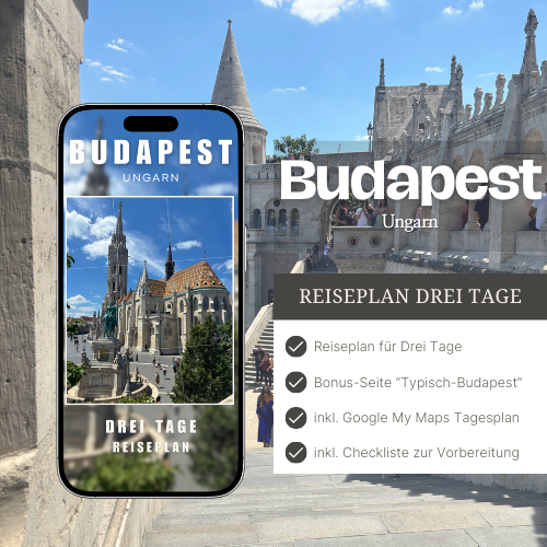 Budapest (Ungarn) - Reiseplan 3 Tage